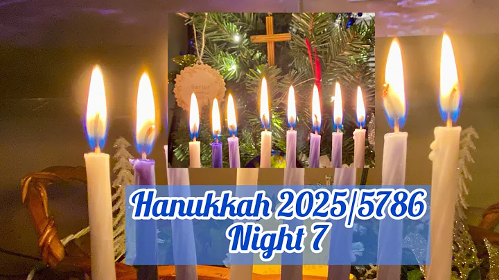 Night 7-Hanukkah 2025/5786