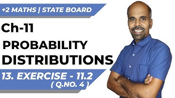 12th | ex. 11.2 | Q.No. 4  | Probability Distributions | Chapter 11 | State Board | ram maths
