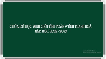 ĐỀ THI HSG TỈNH TOÁN 9 THANH HOÁ NĂM 2022 2023