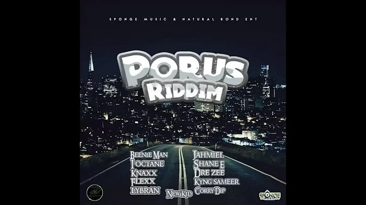 Porus Riddim Mix (2020) Kyng Sameer,Corry Dip,Beenie Man,Shane E,Jahmiel,New Kidz,I Octane,Flexxx