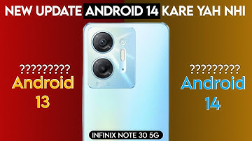 Infinix Note 30 5g New Update - Android 14 Problam - Infinix Note 30 5g New Update Kare Yah Nhi🤔🤔