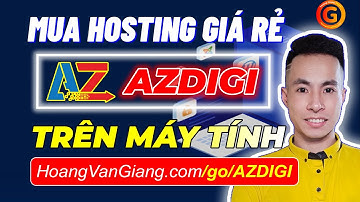 Hướng Dẫn Mua Hosting AZDIGI Giá Rẻ Mới Nhất - Hoàng Văn Giang