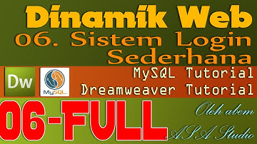 Full Video, Dreamweaver Tutorial, Dinamik Website, 06, Log In Sederhana, MySQL Tutorial