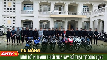 Khởi tố 14 thanh, thiếu niên phóng xe, la hét, dàn hàng ngang giữa phố | ANTV