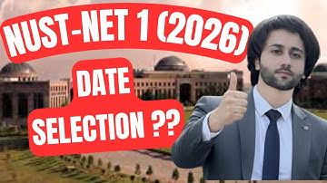 NUST NET Test Date Selection Guide I When to Select NUST NET Test Date I NUST Test Preparation 2026