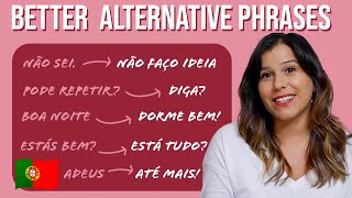 European Portuguese | BETTER Alternatives for Basic Portuguese Phrases [Start Sounding Like a Local]