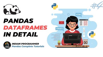 Python Pandas Tutorial 04 - Creating DataFrames In Pandas | Indian Programmer