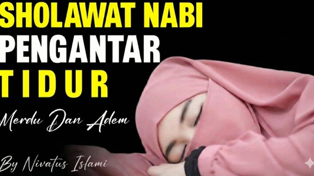 SHOLAWAT MERDU PALING MENYENTUH ❤️ DENGARKAN SAMPAI TERTIDUR