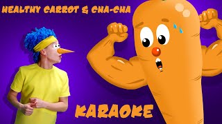 Healthy Carrot & Cha Cha (Karaoke) | D Billions Kids Songs