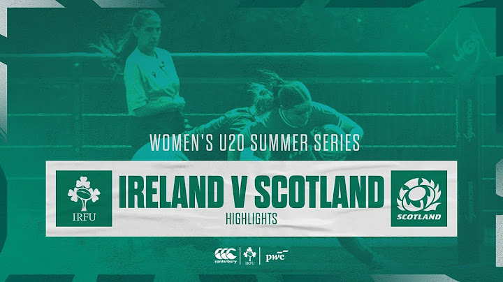 Highlights: Ireland Women's U20 Overpower Scotland