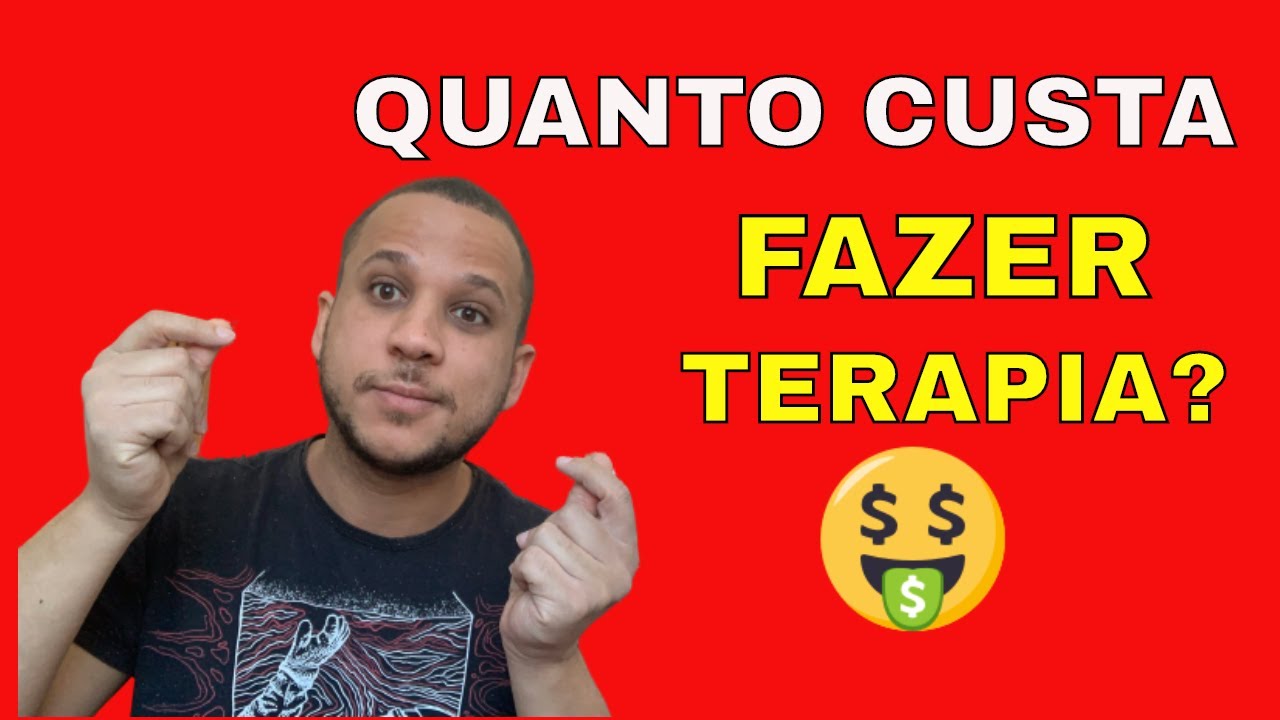 Quanto Custa Para Fazer Terapia YouTube