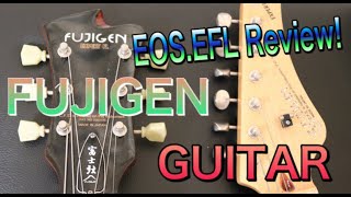 FUJIGENギターの魅力とは？EOS,EFL 両方弾いてみた