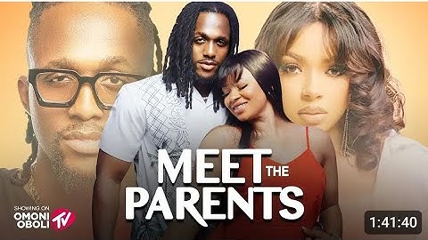 MEET THE PARENTS- Latest Nigerian movie 2025