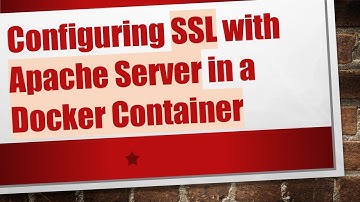 Configuring SSL with Apache Server in a Docker Container