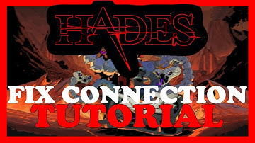 Hades – How to Fix Connection Issues – Complete Tutorial