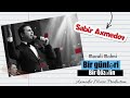 Sabir Axmedov — Bir Günləri Bir Gözəlin / Piyan Oldum Piyan (Məzəli Mahni)