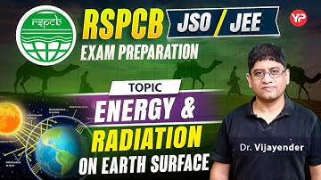 Energy & Radiation on Earth surface for RSPCB JEE/JSO exam preparation 2025