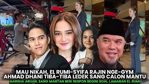 CIE Ada yang Diledek Calon Mertua Nih, El Rumi-Syifa Makin Rajin Nge-gym Jelang Nikah