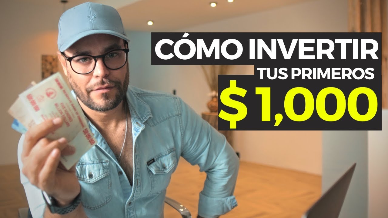 Cómo Invertir Tus Primeros $1000 - Paso a Paso (Curso gratuito)
