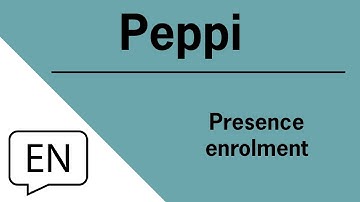 Peppi - Presence enrolment