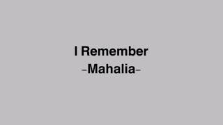 I remember - Mahalia - Lyrics