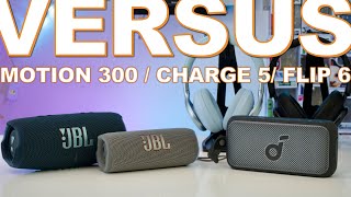 Soundcore Motion 300 Vs JBL Flip 6 vs JBL Charge 5
