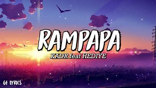 KADR feat HEDIYE - RAMPAPA - (Şarkı sözü / Lyrics) Resimi