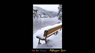 Ağlayan Şair - Gibiyim (Sevda Hikayesi)