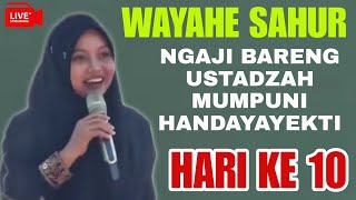 LIVE STREAMING 🔴 NGAJI SAHUR BERSAMA USTADZAH MUMPUNI HANDAYAYEKTI