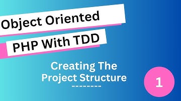 Lesson 1: Creating Core Project Folders (PHP OOP & TDD)