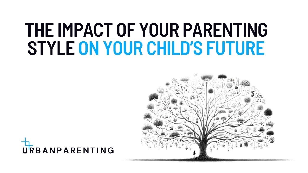 The Impact of Your Parenting Style on Your Child’s Future - YouTube