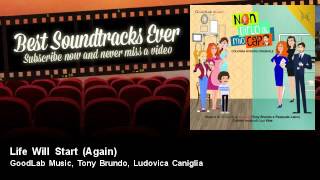 Video thumbnail of "GoodLab Music,  Tony Brundo, Ludovica Caniglia - Life Will Start - Again - Soundtrack, TV Fiction"