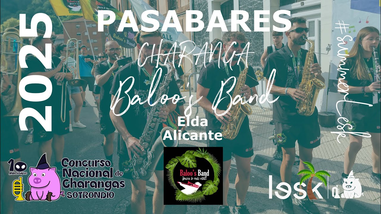 🥈CHARANGA BALOO´S BAND🥈 | PASABARES | Concurso Nacional Charangas Sotrondio 2025 | #summerlesk