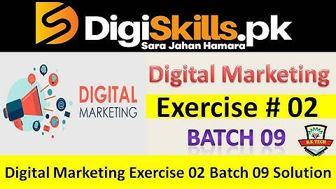 Digital marketing exercise exercise 2 batch 9 solution digiskills || digiskills digital marketing