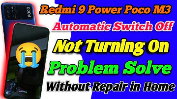 Redmi 9 Power Poco M3 Automatic Switch Off Not Turning On Problem Solve