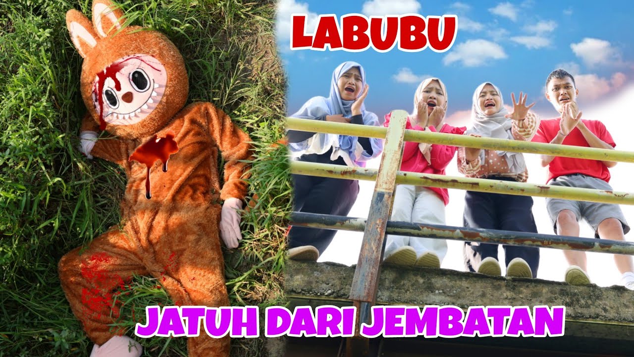 LABUBU JATUH DARI JEMBATAN | CHIKAKU FAMILY
