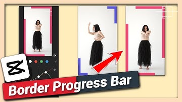 Add Border Progress Bar to Video | CapCut Android & iPhone Tutorial