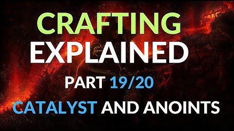 How To Craft in Path of Exile - Crafting Explained for Beginners Part 19 - Catalysts and Anoints