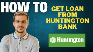 How to get a loan from Huntington Bank l Double Z