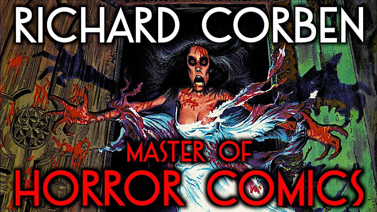 RICHARD CORBEN: MASTER OF HORROR COMICS - lezionidifumetto.it
