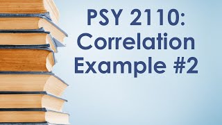 PSY 2110 Statistics: Correlation, #5 (Example #2)