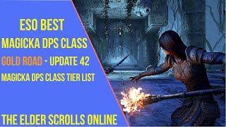 Best Magicka DPS Class for ESO Gold Road \& Update 42 - Magicka DPS Class Tier List