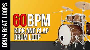 60 BPM KICK and CLAP BASIC DRUM LOOP - DRUM LOOPS for PRACTICE or PLAY ALONG