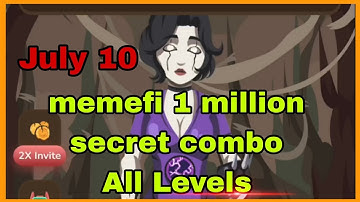 July 10 Memefi 1 million secret combo all levels @MemeFiClub