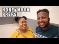 HONEYMOON PREPS | VLOG | MZWANDILE AND SIZA