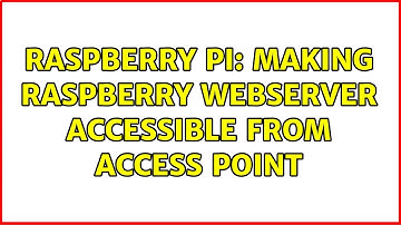Raspberry Pi: Making raspberry webserver accessible from access point