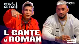 L-GANTE Y ROMÁN EL ORIGINAL EN FERNÉ CON GREGO