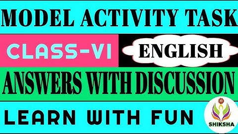 ENGLISH MODEL ACTIVITY TASK ANSWERS || CLASS VI || ENGLISH IN BENGALI DISCUSSION || BENGALI MEDIUM |