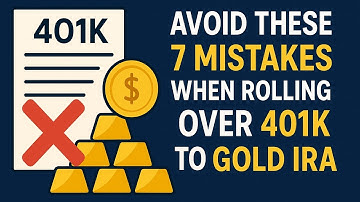 Avoid These 7 Mistakes When Rolling Over 401k to Gold IRA