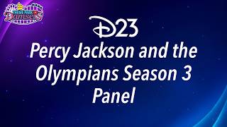 Percy Jackson and the Olympians Season 3: The Titans Curse Panel at D23 2026